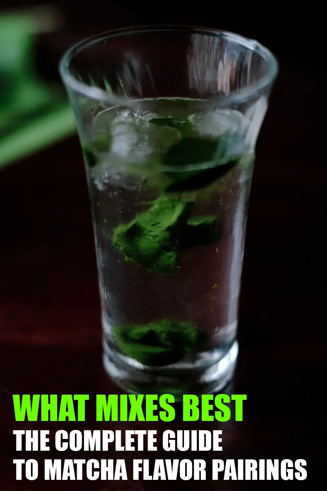Glass with matcha powder dissolving in liquid, visualizing 'What Mixes Best: The Complete Guide to Matcha Flavor Pairings' – showcasing top ingredients and combinations for matcha drinks and dishes.