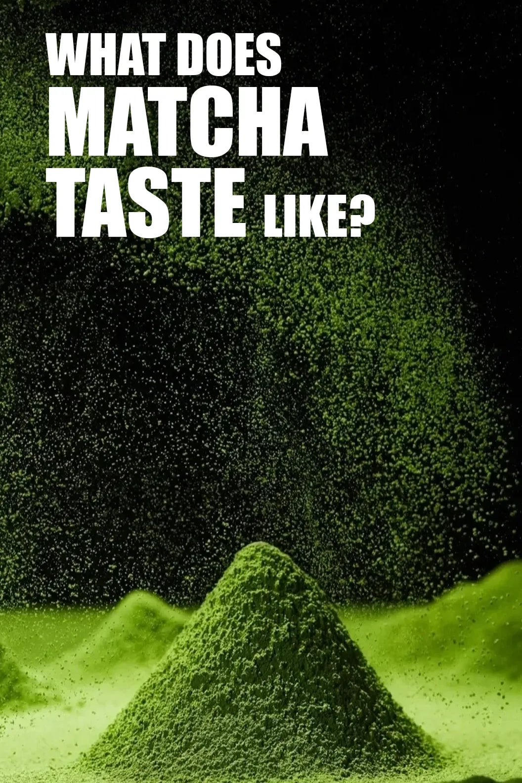 What Does Matcha Taste Like?