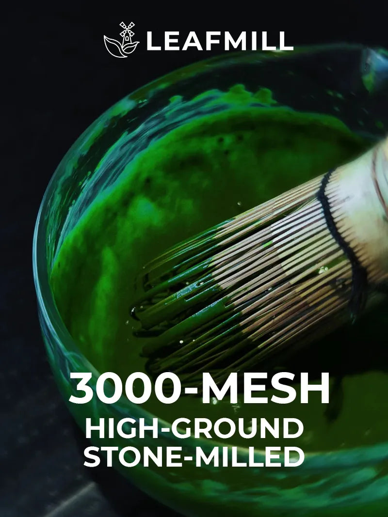  3000-mesh high-ground stone-milled matcha from Leafmill for ultra-fine texture.